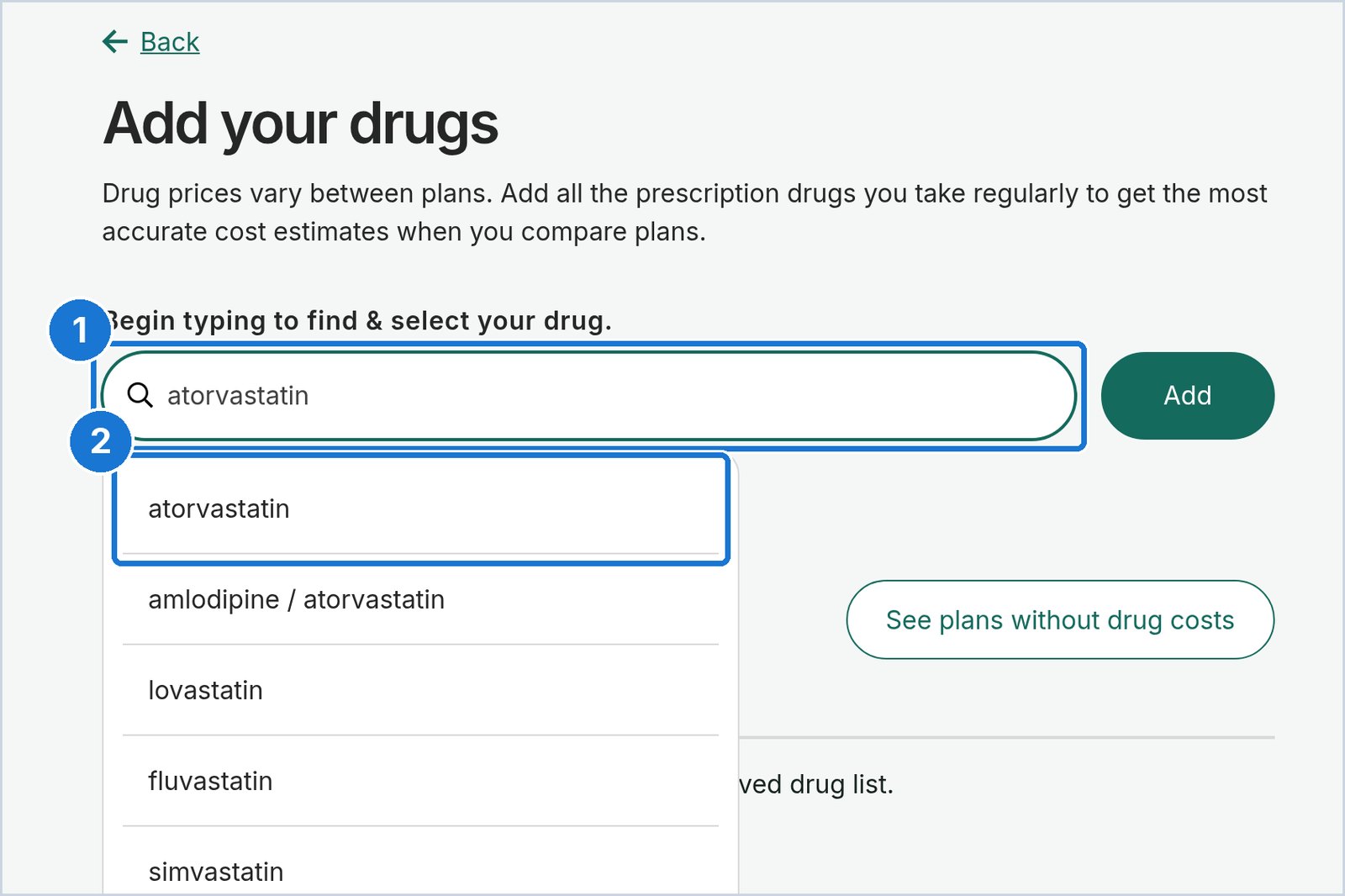 Medicare.gov screen: Type your first drug and pick the exact match